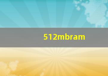 512mbram