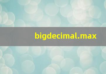 bigdecimal.max