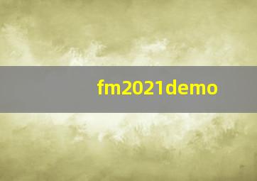 fm2021demo