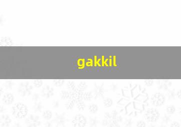 gakkil